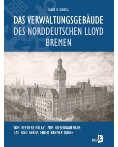 Das Verwaltungsgebäude des Norddeutschen Lloyd Bremen