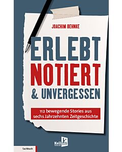 Erlebt, notiert und unvergessen