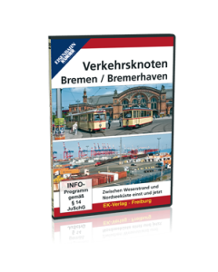 Verkehrsknoten Bremen und Bremerhaven - DVD