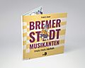 Bremer Stadtmusikanten – Frisch. Frech. Fabelhaft.