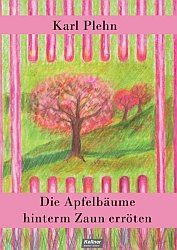 Die Apfelbäume hinterm Zaun erröten