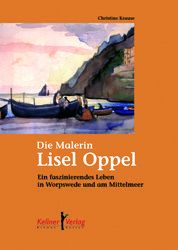 Die Malerin Lisel Oppel