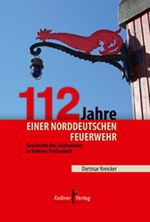 112 Jahre einer norddeutschen Feuerwehr