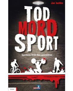 Tod, Mord, Sport
