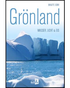 Grönland: Wasser, Licht & Eis