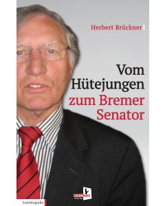 Vom Hütejungen zum Bremer Senator