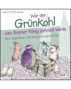 Wie der Grünkohl zum Bremer König gekrönt wurde