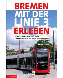  Bremen mit der Linie 3 erleben 