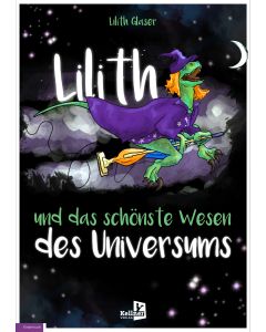  Lilith und das schönste Wesen des Universums 