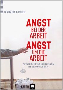 Angst bei der Arbeit, Angst um die Arbeit