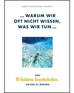 Warum wir oft nicht wissen, was wir tun ...