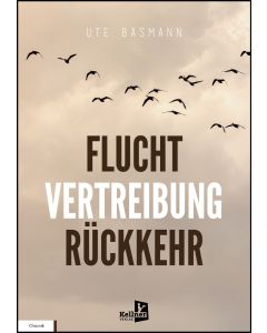 Flucht, Vertreibung, Rückkehr