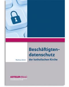 Beschäftigtendatenschutz der katholischen Kirche