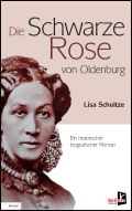 Die schwarze Rose von Oldenburg