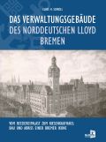 Das Verwaltungsgebäude des Norddeutschen Lloyd Bremen
